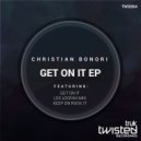 Christian Bonori - Get On It