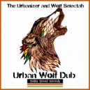 The Urbanizer & Wolf Selectah - Urban Wolf Dub
