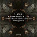 Eli Spiral - Soundsystem Ritual (Styller Remix)