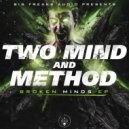 Two Mind & Method - Broken Minds