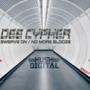 Dee Cypher - No More Blooze (Original Mix)