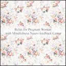 Mindfulness Neuro Feedback Center - Gravity & Peace of Mind (Original Mix)
