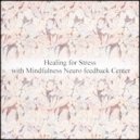 Mindfulness Neuro Feedback Center - Growth & Self Pleasure