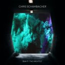 Chris Schambacher - The Greatest