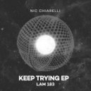 Nic Chiarelli - Keep Trying (Original Mix)