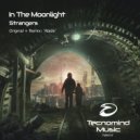 In The Moonlight - Strangers (Abide Rmx)