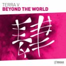 Terra V - Beyond the World (Original Mix)