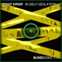 Tony Krisp - In Self-Isolation (Original Mix)