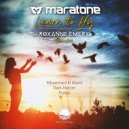 Maratone & Roxanne Emery - Learn To Fly (Frailai Remix)