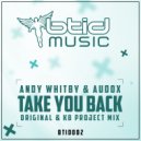 Andy Whitby & Audox - Take You Back (KB Project remix)