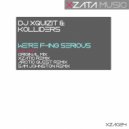 DJ Xquizit & Kolliders - We\'re F-ing Serious (Sam Johnston Remix)