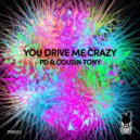PD & Cousin Tony - You Drive Me Crazy (Placidic Dream Deep & Dirty Mix)
