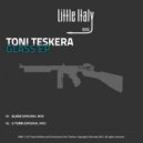 Toni Teskera - Glass (Original Mix)