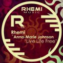 Rhemi Ft Anna-Marie Johnson - Live Life Free