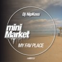 DJ NipKoss - My Fav Place (Original Mix)