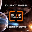 Durky Bass - The Sound Of Creation (Original Mix)