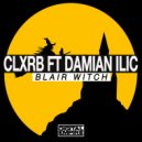 CLXRB feat. Damian Ilic - Blair Witch (Original Mix)