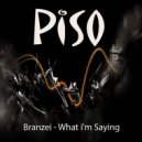 Branzei - What I\'m Saying (Original Mix)