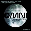Space Depth & Late for Start - Never Forget You (Original Mix)