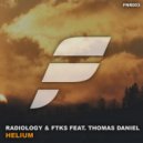 Radiology & FTKS feat. Thomas Daniel - Helium (Original Mix)