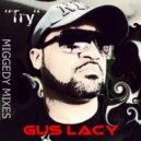 Gus Lacy - Try (Miggedy Mixes) (Miggedy\'s Drumgod Retouch)