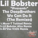 Lil Bobster Presents The DeepBrothers - We Can Do It