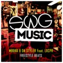 MB&KK & DA STYLER Feat. LXCPR - Freestyle Beats (Original Mix)