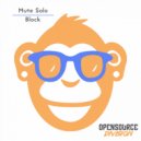 Mute Solo - Block (Original Mix)