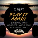 DRIFT - Play It Again (Rokaman Remix)