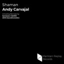 Andy Carvajal - Shaman