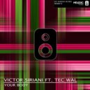 Victor Siriani Ft. Tec Wal - Your Body (Original Mix)