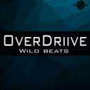 Overdriive - Wild Beats (Original Mix)