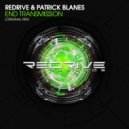 ReDrive & Patrick Blanes - End Transmission