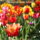 Restaurant Music Deluxe - Phenomenal Vibes for Summertime ()