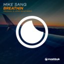 Mike Sang - Breathin (John Manz Remix)