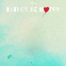 Manwell & Goldford - Rather Be Happy (feat. Goldford) ()