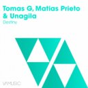 Tomas G, Matias Prieto, Unagila - Destiny (Original Mix)