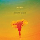 Landon Austin & Tschax - Again (Tschax Remix)