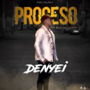 Denyei - Proceso
