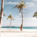 Coffeehouse Jazz - Vibes for Telecommuting