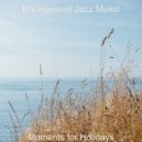 Background Jazz Music - Exciting Backdrop for Summertime ()