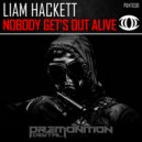 Liam Hackett - Nobody Get's Out Alive