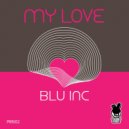 Blu Inc - My Love