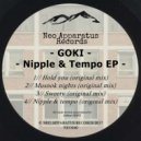 Goki - Nipple & Tempo