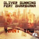 Oliver Gunning Feat. Dharshana - Want You (Mismisimo Inst.)