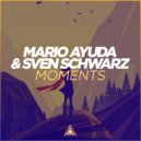 Mario Ayuda & Sven Schwarz - Moments (Extended Mix)