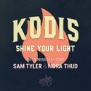 Kodis - Shine Your Light