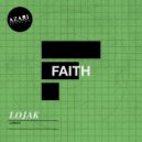 Lojak - Faith (Original Mix)