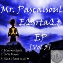 Mr. PascalSoul - That Chant In 27 M (Soul_EQsrtaQt Mix)