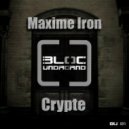 Maxime Iron - Crypte (Original Mix)